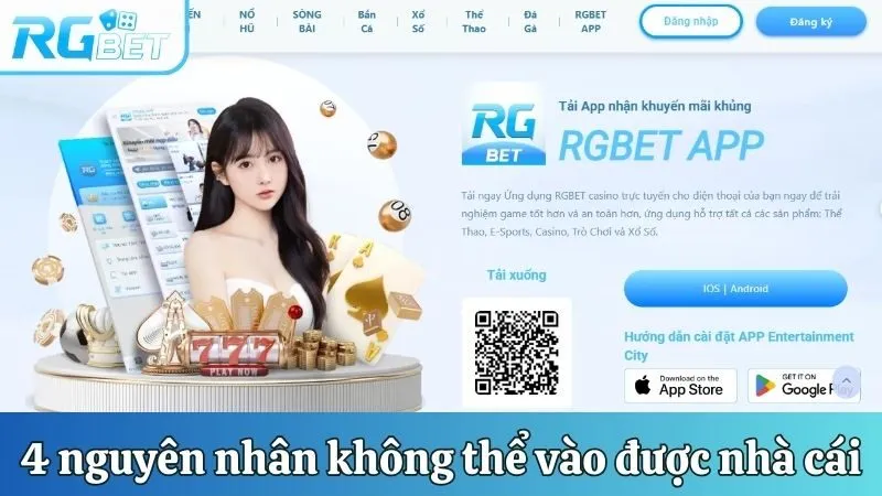 4 nguyên nhân phổ biến khiến bạn không thể vào nhà cái