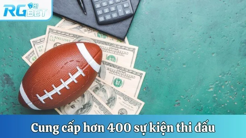 Cung cấp hơn 400 sự kiện thi đấu