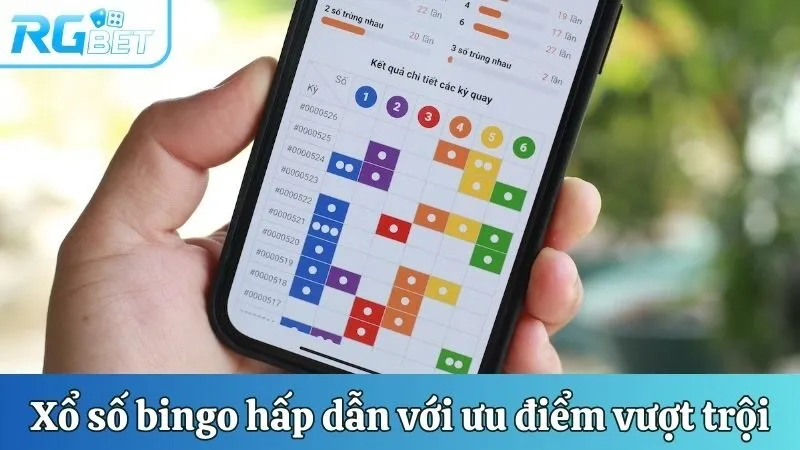 Xổ số Bingo hấp dẫn người chơi với nhiều ưu điểm vượt trội